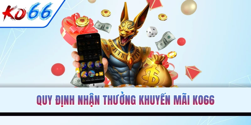 Quy định nhận thưởng khuyến mãi KO66